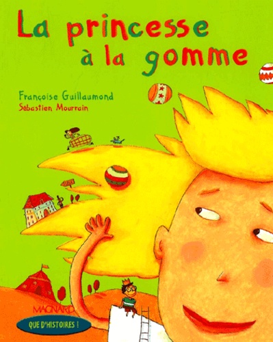 Que d'histoires : La princesse à la gomme