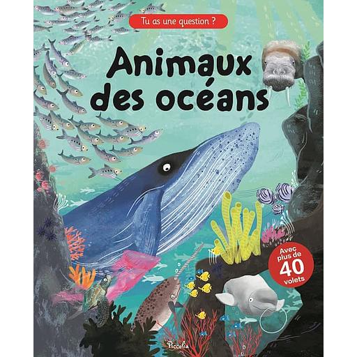 Animaux des océans - Avec plus de 40 volets