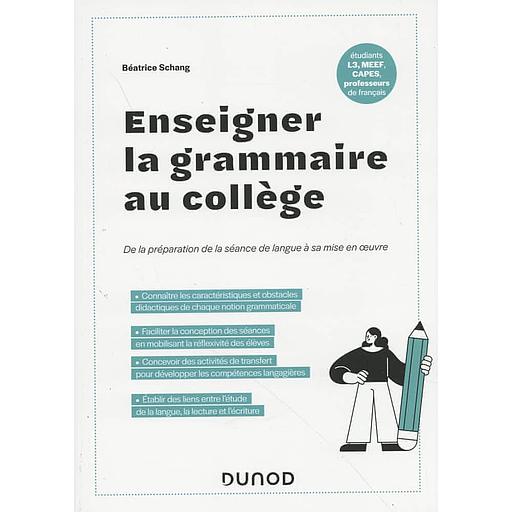 Enseigner la grammaire au collège - De la préparation de la séance de langue à sa mise en oeuvre