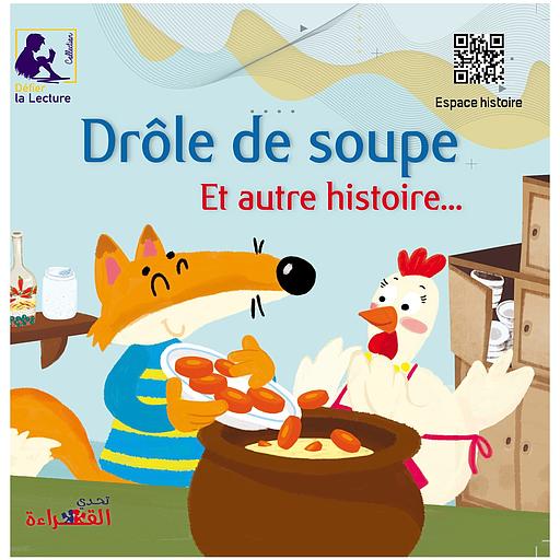 Drôle de soupe et autre histoire …