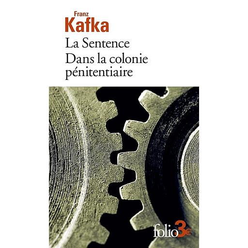 La sentence - Suivi de Dans la colonie pénitentiaire