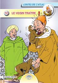 CONTES DE L'ATLAS : Le voisin traitre!
