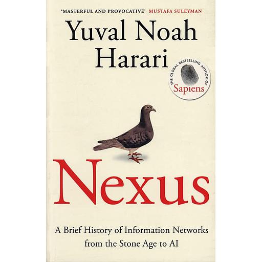 Nexus - A Brief History of Information Networks from the Stone Age to AI