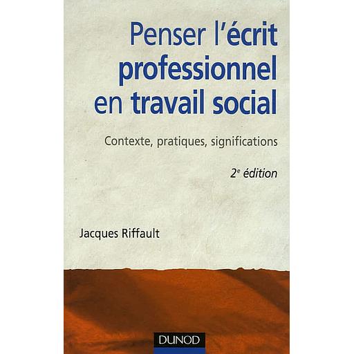 Penser l'écrit professionnel en travail social