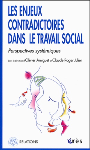 Les enjeux contradictoires dans le travail social - Perspectives systémiques
