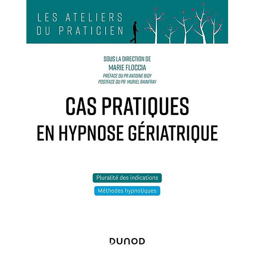 Cas pratiques en hypnose gériatrique
