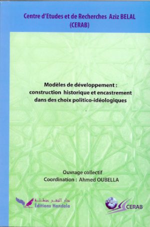 Modèles de développement : construction historique et encastrement dans des choix politico-idéologiques