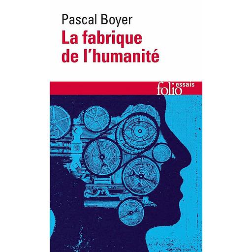 La fabrique de l’humanité