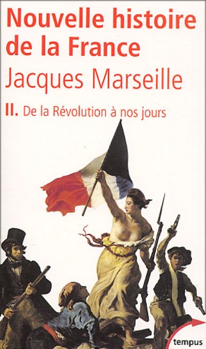 Nouvelle histoire de la France. - Tome 2, De la Révolution à nos jours