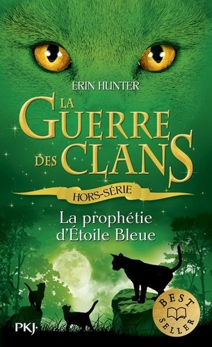 La Guerre des Clans (Hors-série) - La prophétie d'Etoile bleue