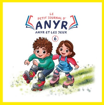 LE PETIT JOURNAL D'ANYR Anyr et les jeux 6