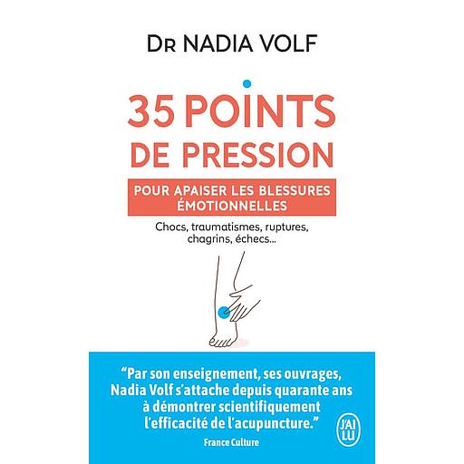 35 points de pression pour apaiser les blessures émotionnelles - Chocs, traumatismes, ruptures, chagrins, échecs...