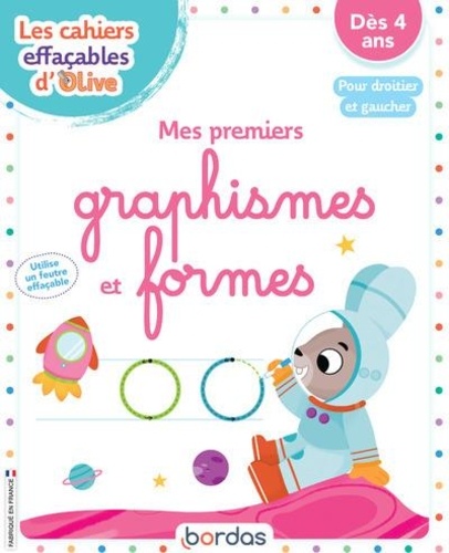 Mes premiers graphismes et formes - Pour droitier et gaucher