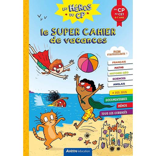 Le super cahier de vacances - Du CP au CE1