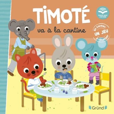 Timoté - Timoté va à la cantine - En cadeau : un jeu à détacher