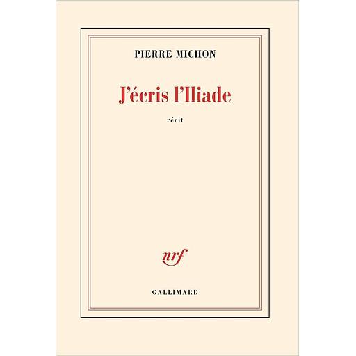 J'écris l'Iliade