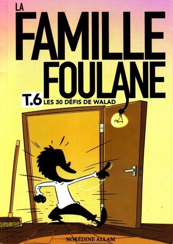 La famille Foulane Tome 6 - Les 30 défis de walad
