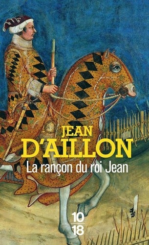Récits du temps de Charles V - La Rançon du roi Jean