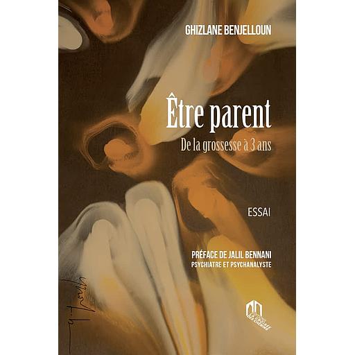 Etre parent - De la grossesse à 3 ans