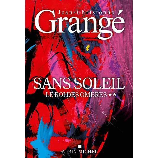 Sans soleil Tome 2 - Le Roi des ombres