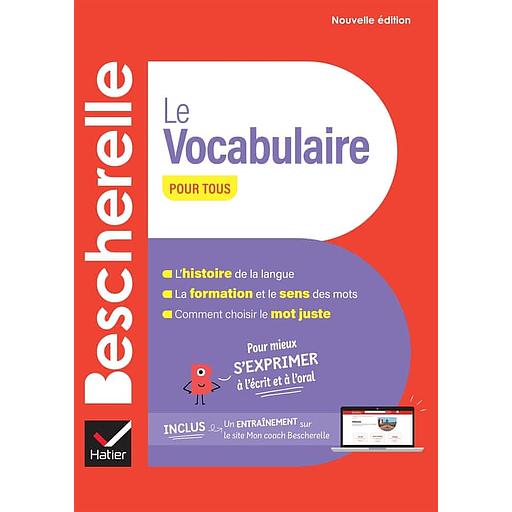 Le vocabulaire pour tous - Pour mieux s'exprimer à l'écrit et à l'oral