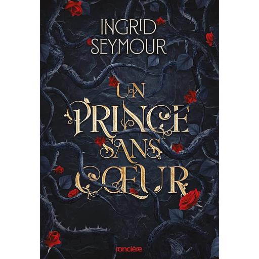 La Guérisseuse de royaumes Tome 1 - Un prince sans coeur