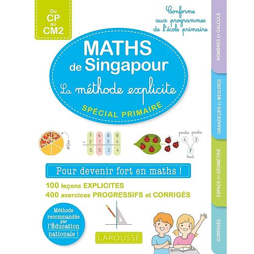 Réussir en maths à l'école primaire avec la méthode de Singapour - Du CP au CM2