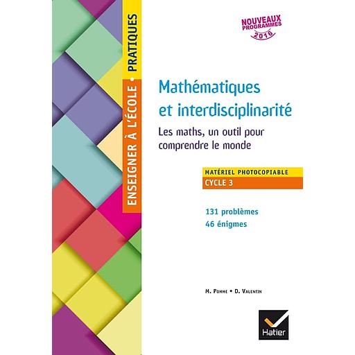 Mathématiques et interdisciplinarité - Les maths, un outil pour comprendre le monde - Matériel photocopiable Cycle 3