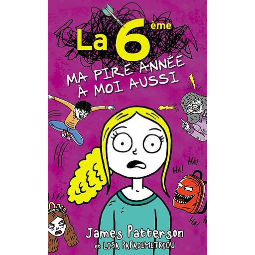 La 6ème, ma pire année à moi aussi