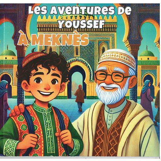 Les aventures de Youssef à Meknès