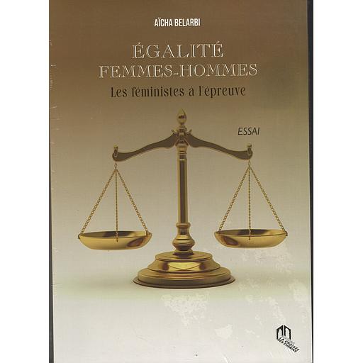 Egalité Femmes-Hommes, Les Féministes à l'épreuve