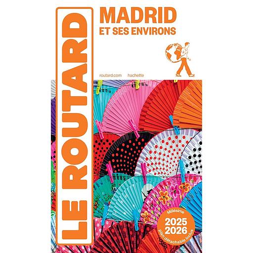 Guide du Routard : Madrid et ses environs (édition 2025/2026)