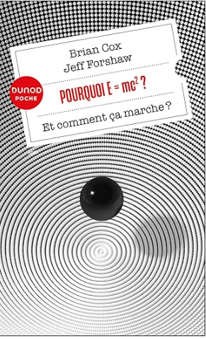 Pourquoi E=mc2 ?: et comment ça marche?