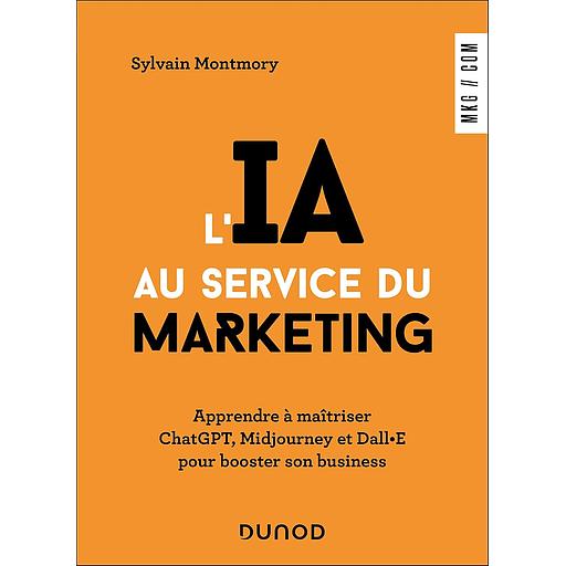 Campus - L'ia Au Service du Marketing (apprendre À Maîtriser Chatgpt, Midjourney et Dall·e Pour Booster Son Business)