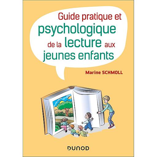 Guide pratique et psychologique de la lecture aux jeunes enfants