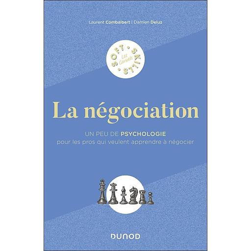 Campus - La Négociation (un Peu de Psychologie Pour les Pros Qui Veulent Apprendre À Négocier)