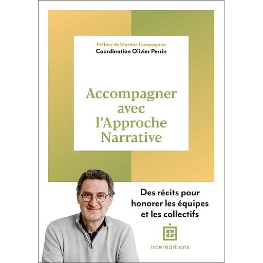 Accompagner avec l'approche narrative - Des récits pour honorer les équipes et les collectifs