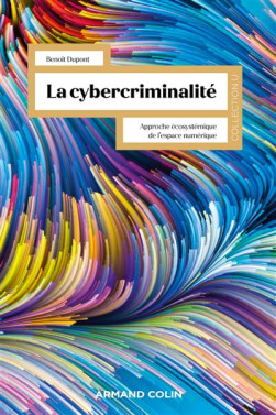 La cybercriminalité - Approche écosystémique de l'espace numérique