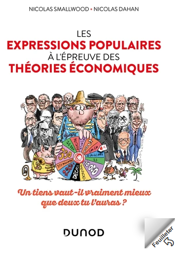 Les expressions populaires à l'épreuve des théories économiques - Un tiens vaut-il vraiment mieux que deux tu l'auras ?