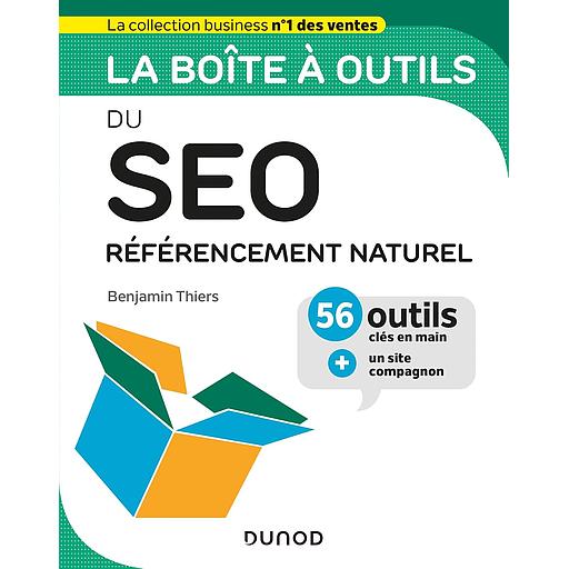 CAMPUS La boîte à outils du SEO - Référencement naturel, 56 outils clés en main + un site compagnon