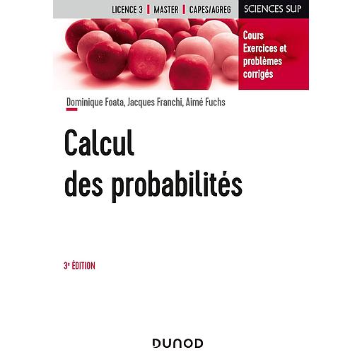 Campus- Calcul des Probabilités - 3e Éd (cours, Exercices et Problèmes Corrigés)