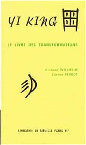 Yi King. Le Livre Des Tranformations
