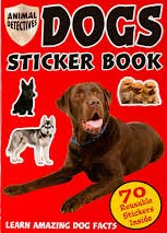Dogs sticker book - Lern amazing dog facts (70 Reusable Stickers Inside)