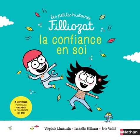 Petites histoires Filliozat - La confiance en soi - 3 histoires pour les faire grandir