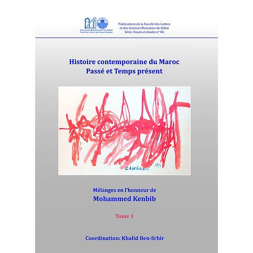 Histoire contemporaine du maroc passé et temps présent Tome 1