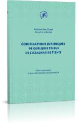 Codifications Juridiques de Quelques Tribus de l'Azaghar de Tiznit