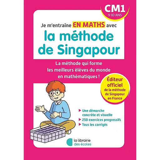 Je m'entraîne en maths avec la méthode de Singapour CM1