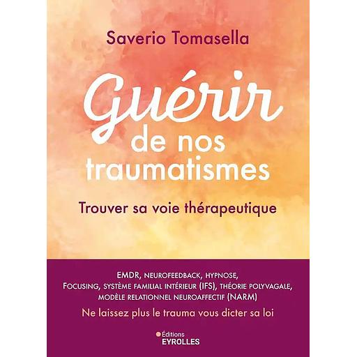 Guérir de nos traumatismes