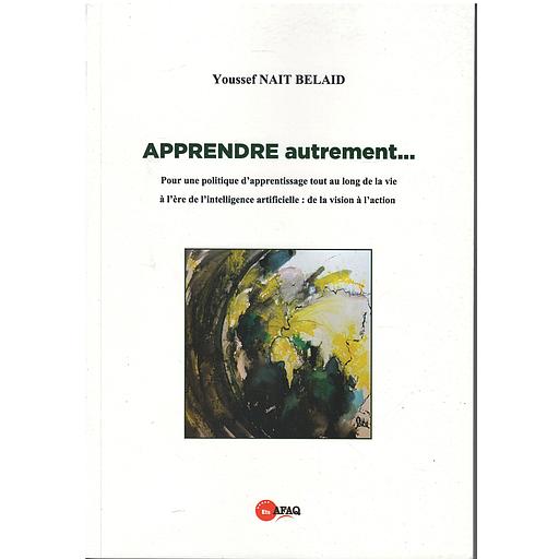 Apprendre autrement... -pour une politique d'apprentissage tout au long de la vie à l'ère de l'intelligence artificielle: de la vision à l'action
