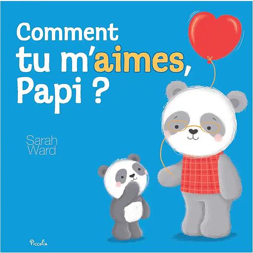 Comment tu m’aimes, Papi ?